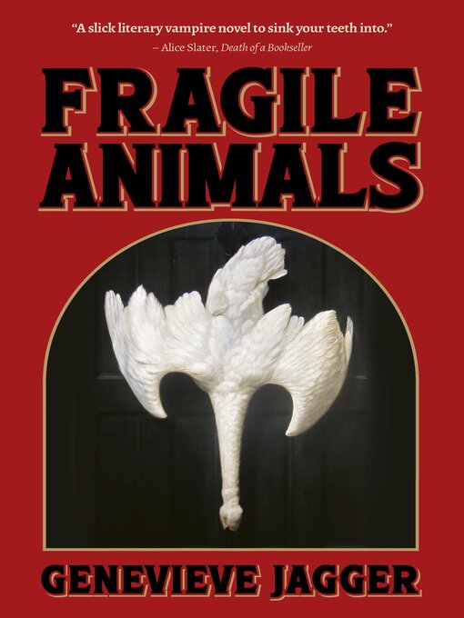 Title details for Fragile Animals by Genevieve Jagger - Available